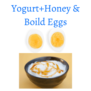 Yogurt+Honey & Boild Eggs 