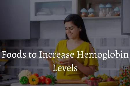 Foods to Increase Hemoglobin Levels