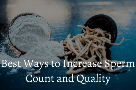 Best ways to increase sperm count and quality