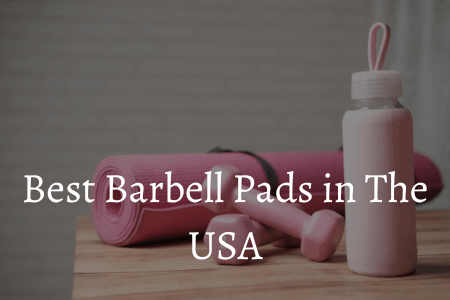 best barbell pads in the USA